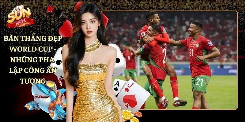 bàn thắng đẹp World Cup