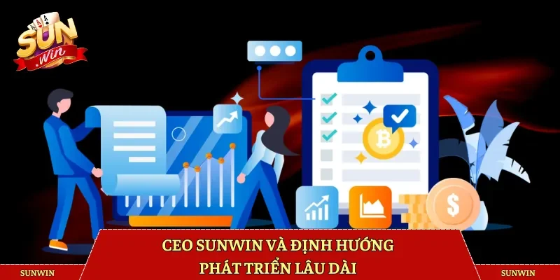 CEO Sunwin và định hướng phát triển lâu dài