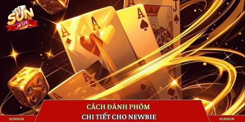 Cách đánh phỏm chi tiết cho newbie