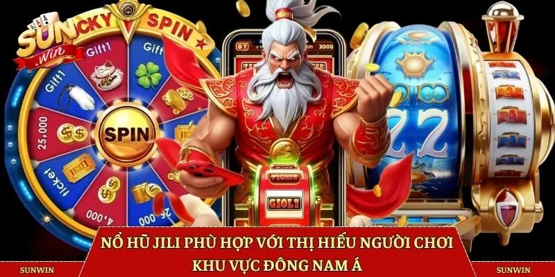 Nổ hũ Jili phù hợp với thị hiếu người chơi khu vực Đông Nam Á