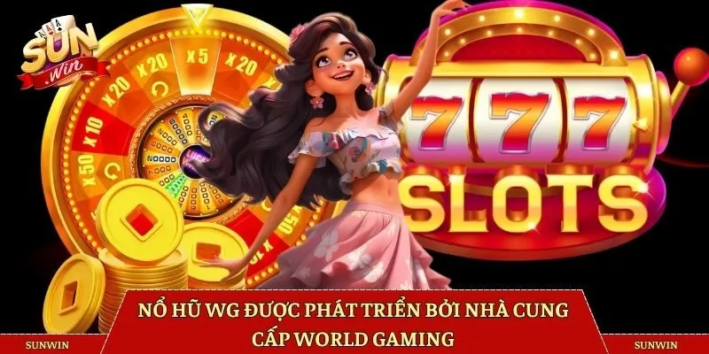 Nổ hũ WG được phát triển bởi nhà cung cấp World Gaming