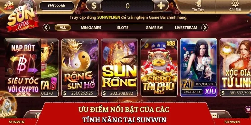 Ưu điểm nổi bật của các tính năng tại SUNWIN